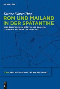 Produktbild: Rom und Mailand in der Sp&auml;tantike
