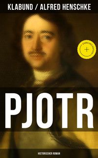 Produktbild: PJOTR: Historischer Roman