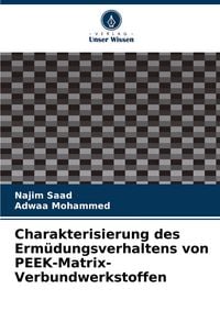 Produktbild: Charakterisierung des Erm&uuml;dungsverhaltens von PEEK-Matrix-Verbundwerkstoffen