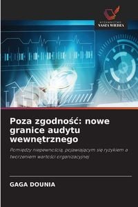 Produktbild: Poza zgodno&iquest;&iquest;: nowe granice audytu wewn&iquest;trznego