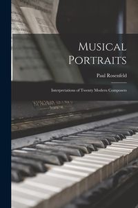 Produktbild: Musical Portraits: Interpretations of Twenty Modern Composers