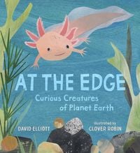 Produktbild: At the Edge: Curious Creatures of Planet Earth