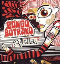 Revoltosa von Bongo Botrako