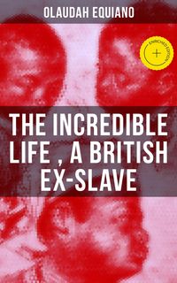 Produktbild: The Incredible Life of Olaudah Equiano, A British Ex-Slave