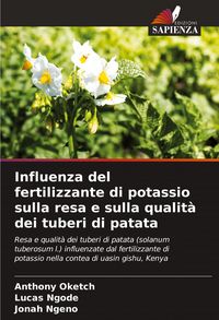 Produktbild: Influenza del fertilizzante di potassio sulla resa e sulla qualit&agrave; dei tuberi di patata
