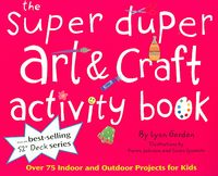 Produktbild: Super Duper Art & Craft Activity Book: Over 75 Indoor and Outdoor Projects for Kids!
