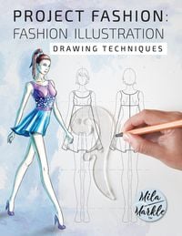 Produktbild: Project Fashion: Fashion Illustration (Drawing Techniques)