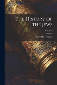 Produktbild: The History of the Jews; Volume 2