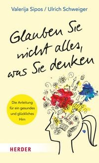 Produktbild: Glauben Sie nicht alles, was Sie denken