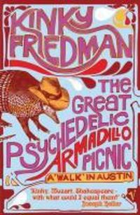 Bild vom Artikel The Great Psychedelic Armadillo Picnic vom Autor Kinky Friedman