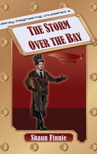 Produktbild: The Storm over the Bay (Disney Imagineering Unleashed 2)