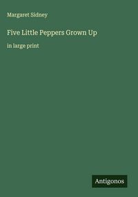 Produktbild: Five Little Peppers Grown Up