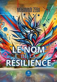 Produktbild: Le nom de la r&eacute;silience