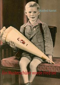 Produktbild: Ein Mustersch&uuml;ler wurde Fred nie