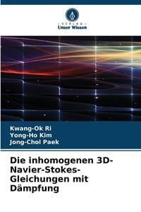 Produktbild: Die inhomogenen 3D-Navier-Stokes-Gleichungen mit D&auml;mpfung