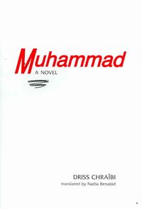 Produktbild: Chraibi, D:  Muhammad [A Novel]