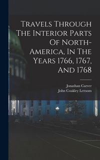 Produktbild: Travels Through The Interior Parts Of North-america, In The Years 1766, 1767, And 1768