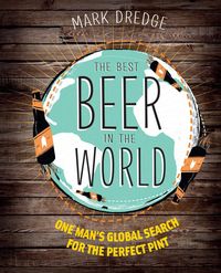 Produktbild: Dredge, M: The Best Beer in the World