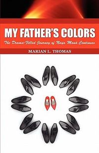 Produktbild: My Father's Colors-The Drama-Filled Journey of Naya Mon Continues