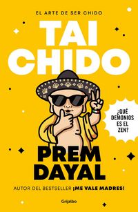 Produktbild: El Arte de Ser Chido - Tai Chido / The Art of Being Cool - Totally Cool