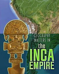 Produktbild: Geography Matters in the Inca Empire