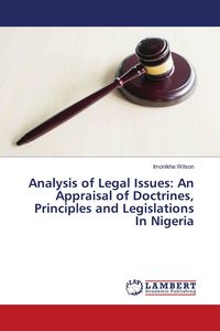 Produktbild: Analysis of Legal Issues: An Appraisal of Doctrines, Principles and Legislations In Nigeria