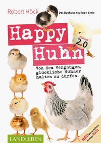 Bild vom Artikel Happy Huhn 2.0 . Das Buch zur YouTube-Serie vom Autor Robert Höck