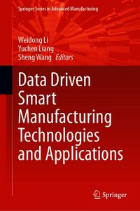 Produktbild: Data Driven Smart Manufacturing Technologies and Applications