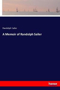 Produktbild: A Memoir of Randolph Sailer