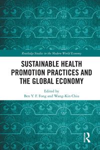 Produktbild: Sustainable Health Promotion Practices and the Global Economy