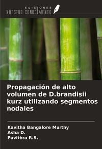 Produktbild: Propagaci&oacute;n de alto volumen de D.brandisii kurz utilizando segmentos nodales