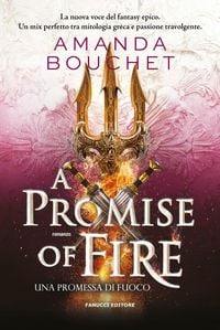 Produktbild: A Promise of Fire: Una promessa di fuoco - The Kingmaker Chronicles vol. 1