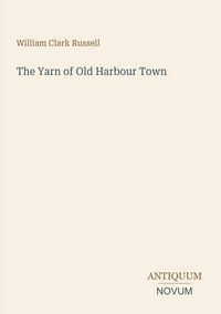 Produktbild: The Yarn of Old Harbour Town