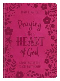 Produktbild: Praying the Heart of God: Connecting the Bible to Your Daily Prayers