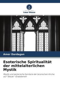 Produktbild: Esoterische Spiritualit&auml;t der mittelalterlichen Mystik