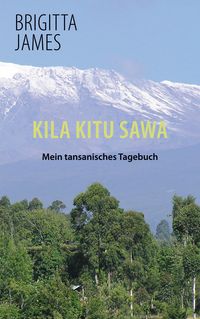 Bild vom Artikel Kila Kitu Sawa vom Autor Brigitta James