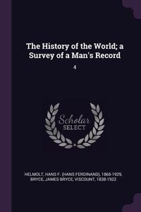 Produktbild: The History of the World; a Survey of a Man's Record