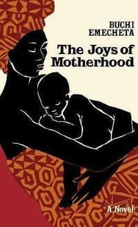 Bild vom Artikel The Joys of Motherhood vom Autor Buchi Emecheta