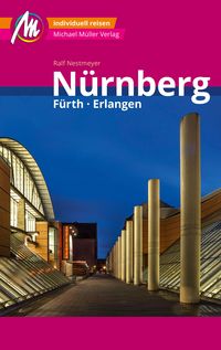 Bild vom Artikel Nürnberg -  Fürth, Erlangen MM-City Reiseführer Michael Müller Verlag vom Autor Ralf Nestmeyer