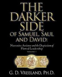 Bild vom Artikel The Darker Side of Samuel, Saul and David vom Autor G. D. Vreeland
