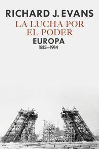 Produktbild: La lucha por el poder : Europa 1815-1914