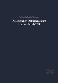 Produktbild: Die deutschen Dokumente zum Kriegsausbruch 1914