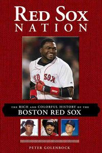 Bild vom Artikel Red Sox Nation: The Rich and Colorful History of the Boston Red Sox vom Autor Peter Golenbock