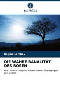 Produktbild: Die Wahre Banalit&auml;t des B&ouml;sen