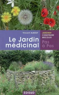 Produktbild: Le jardin m&eacute;dicinal : soignez-vous avec les produits de votre jardin