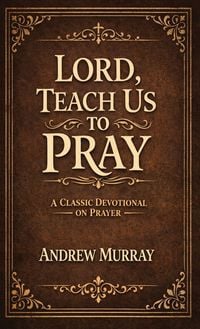 Produktbild: Lord, Teach Us To Pray