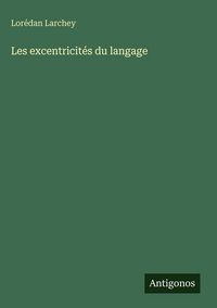 Produktbild: Les excentricit&eacute;s du langage