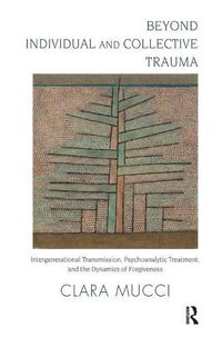Produktbild: Mucci, C: Beyond Individual and Collective Trauma
