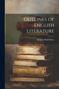Produktbild: Outlines of English Literature