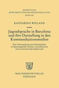 Produktbild: Jugendsprache in Barcelona und ihre Darstellung in den Kommunikationsmedien